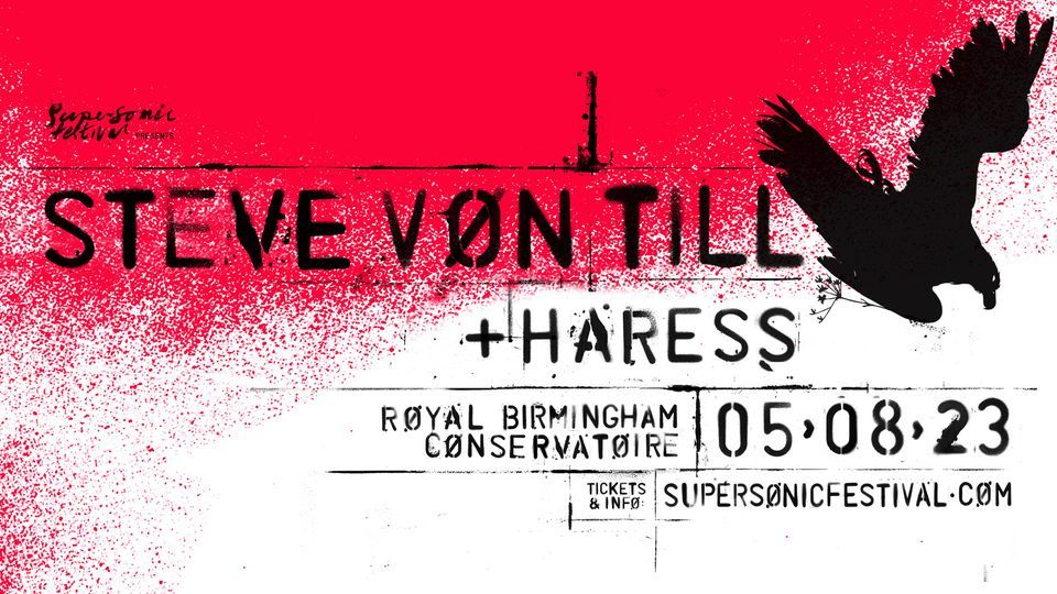 Supersonic presents: Steve Von Till + Haress