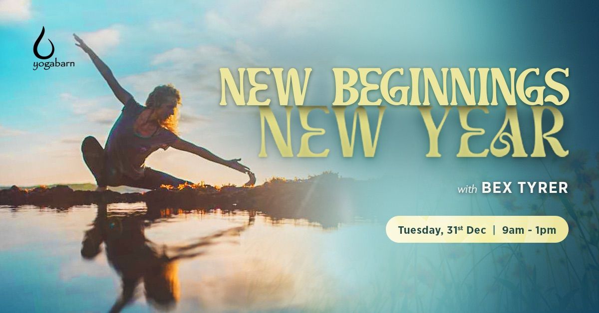 New Beginnings \u2013 New Year Facilitator: Bex Tyrer