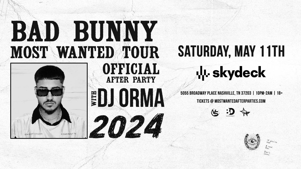 Bad Bunny Most Wanted Tour Official After Party with DJ ORMA