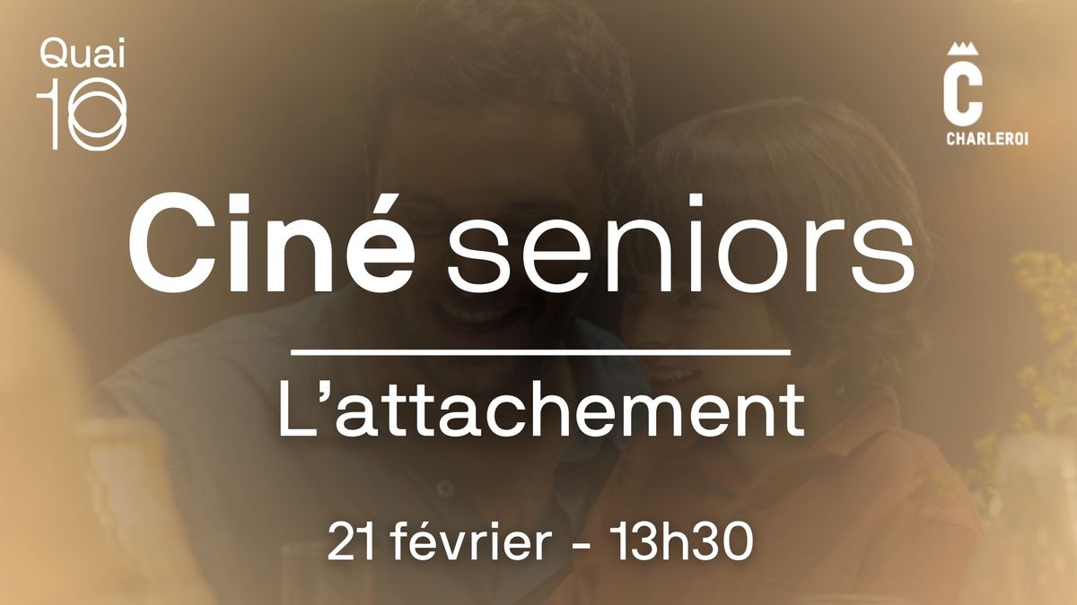 Cin\u00e9 seniors - L'attachement 