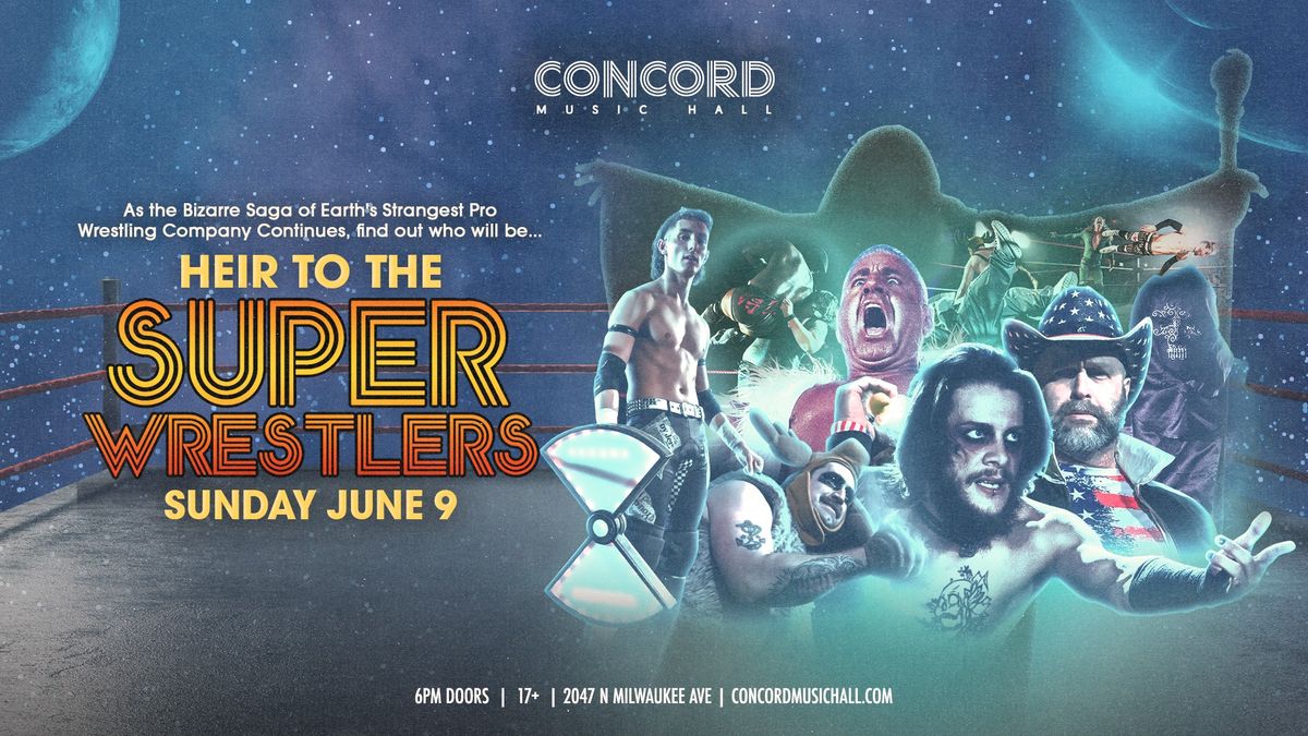 Heir to the SuperWrestlers at Concord Music Hall