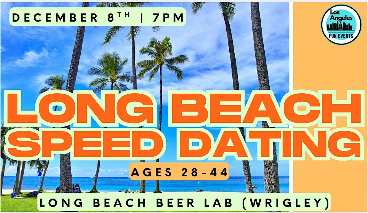 Long Beach  Speed Dating - Ages 28-44