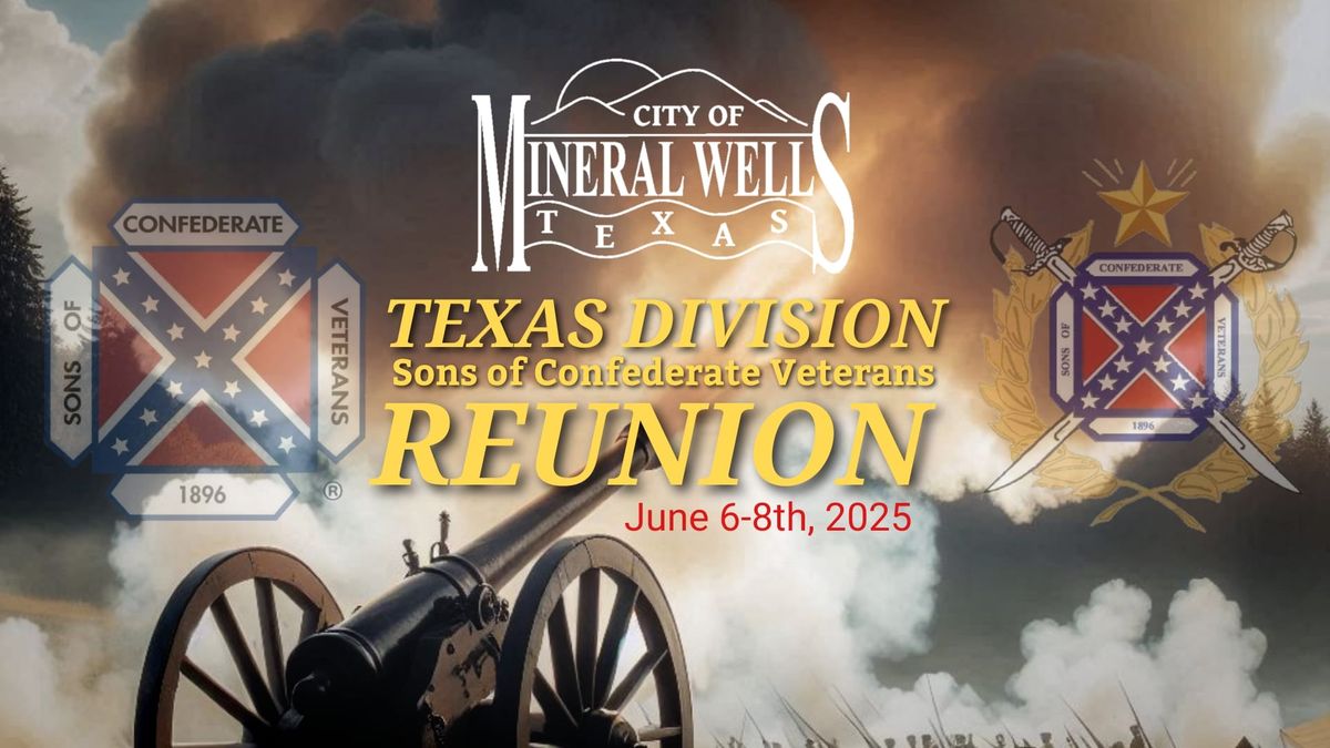 Texas Division Sons of Confederate Veterans Reunion 2025