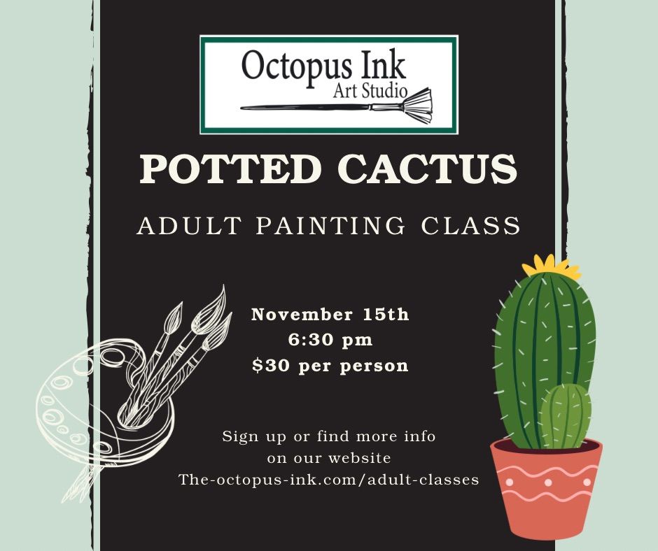 \u201cPotted Cactus\u201d adult painting class 