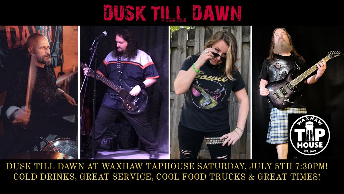 Dusk Till Dawn At The Waxhaw Taphouse!