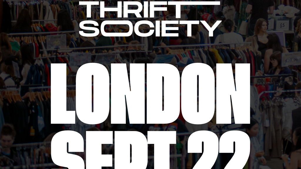 Fashion Thrift Society London | 22nd September