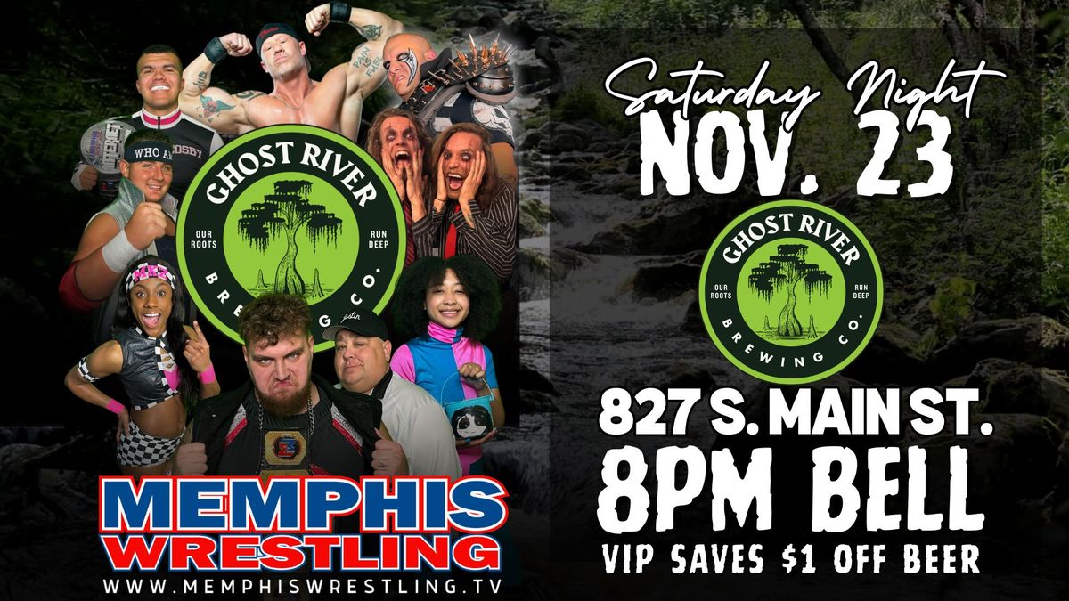 NOV. 23 | Memphis Wrestling returns to Ghost River Brewing Co. on Main St. 