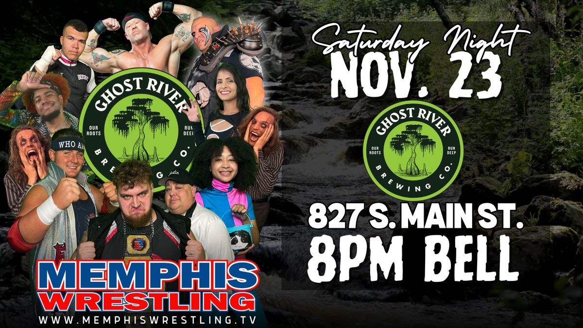 NOV. 23 | Memphis Wrestling returns to Ghost River Brewing Co. on Main St. 