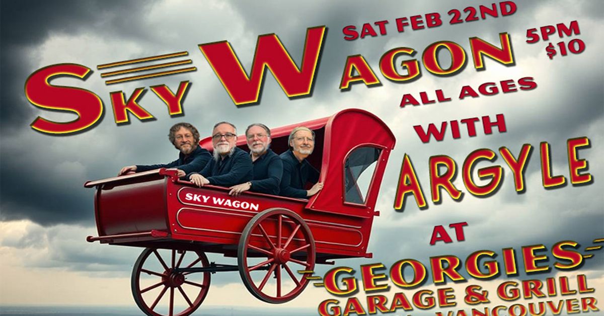 Sky Wagon with Argyle at Georgies Garage & Grill