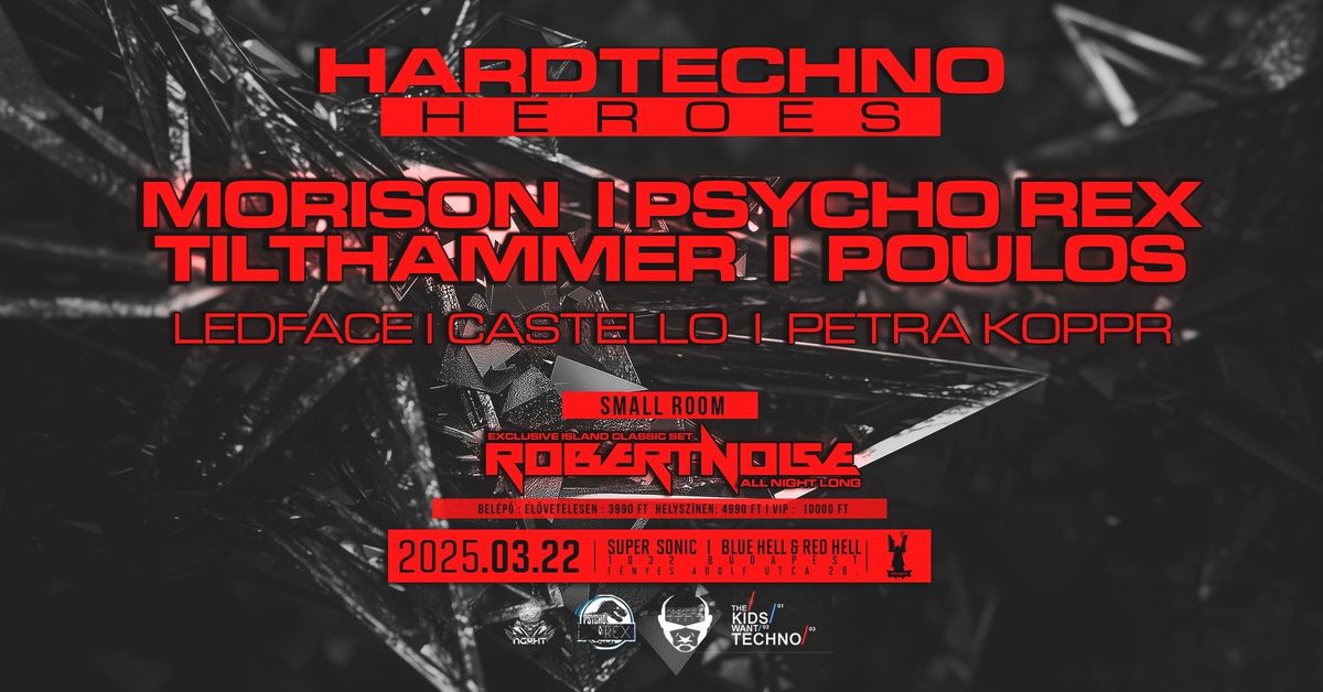 Hardtechno Heroes Original  (small Room) Robert Noise All night long (Sziget Classic Set )