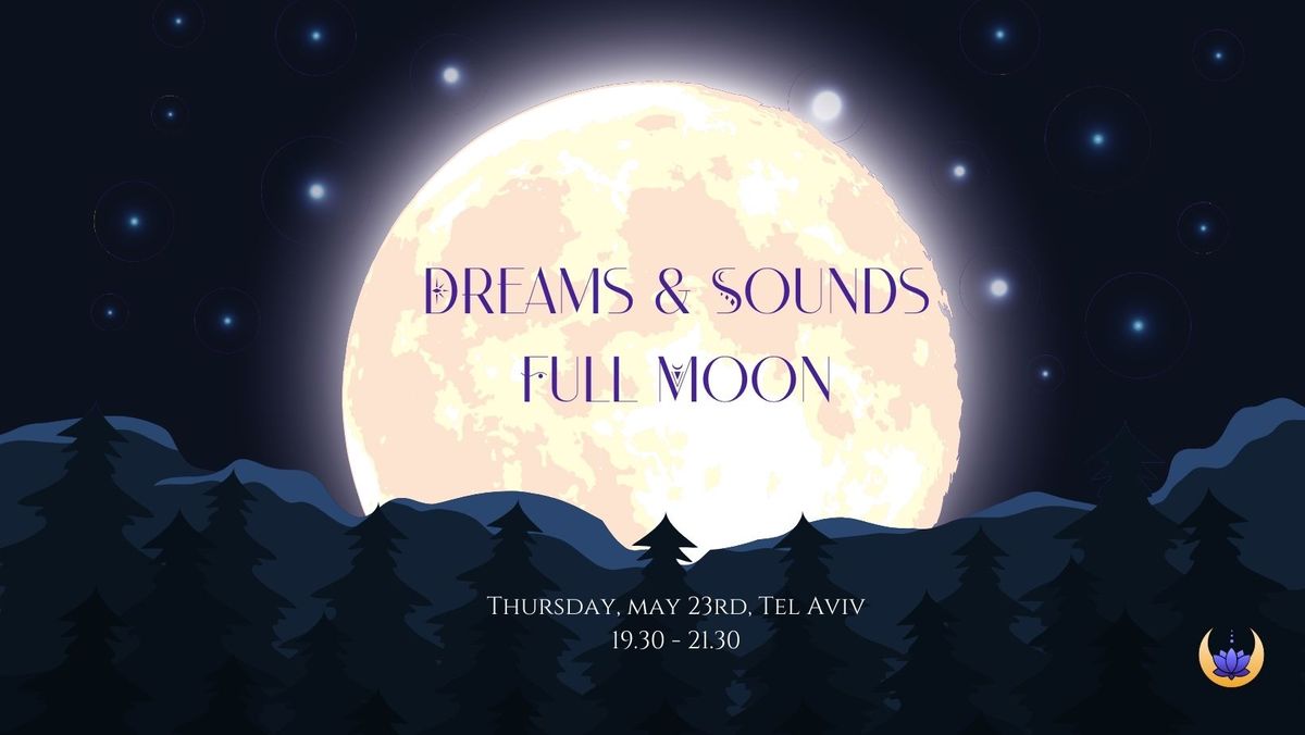 Dreams & Sounds Full Moon Journey