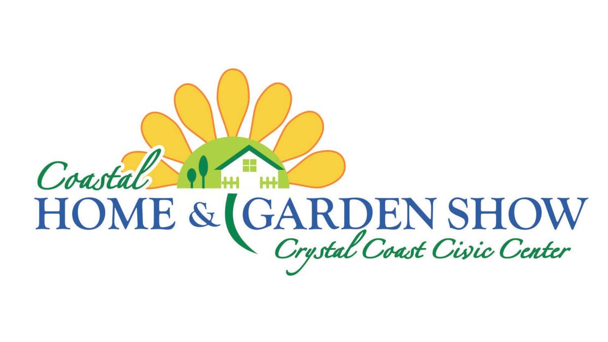 Coastal Home & Garden Show - Crystal Coast Civic Center