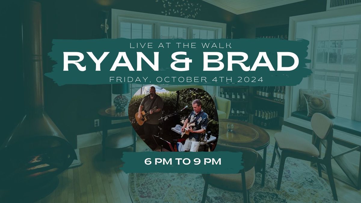 Ryan & Brad - Live Music @ The Walk!