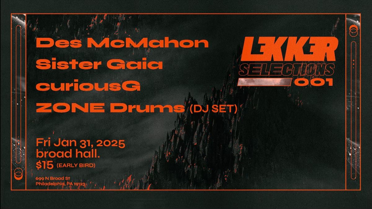 Lekker Selections 001 - Des McMahon, Sister Gaia, curiousG, ZONE Drums (DJ Set)