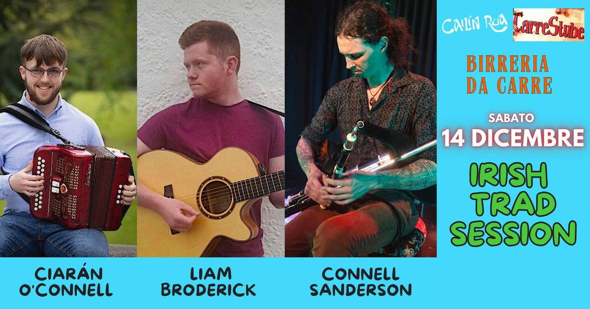 Irish Trad Session \u2618 CIAR\u00c1N O'CONNELL - LIAM BRODERICK - CONNELL SANDERSON