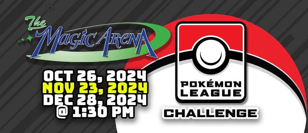 Pok\u00e9mon LEAGUE CHALLENGE November 23, 2024 - At The Arena