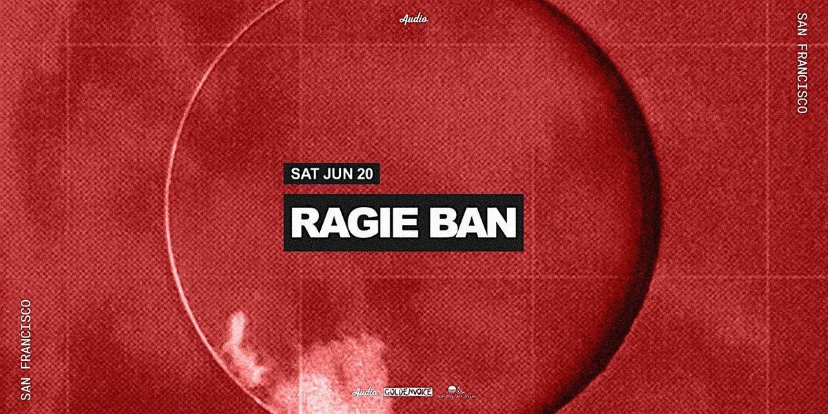 Ragie Ban at Audio SF
