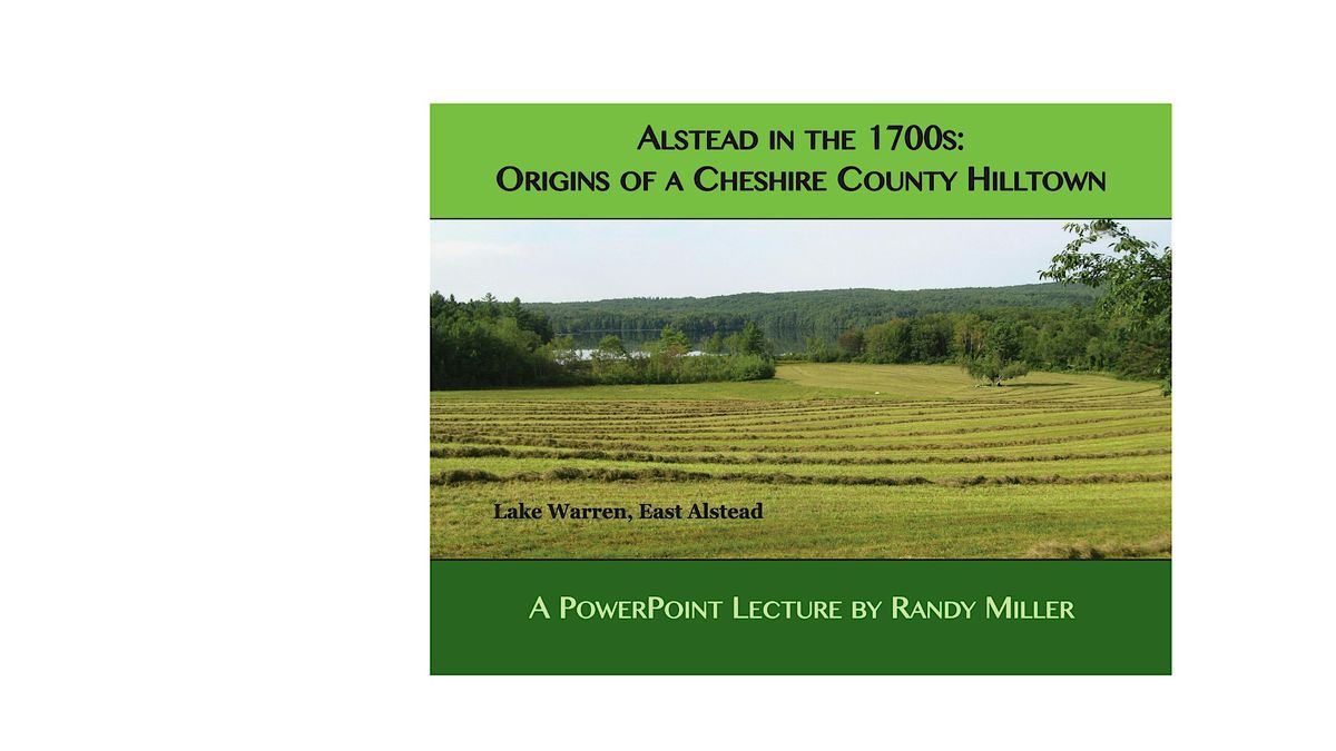 Alstead in the 1700s: Origins of a Cheshire County Hilltown