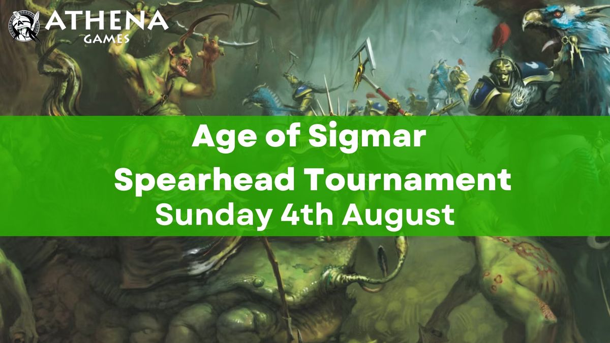 Age of Sigmar Spearhead Tournament - 4th August - 10am