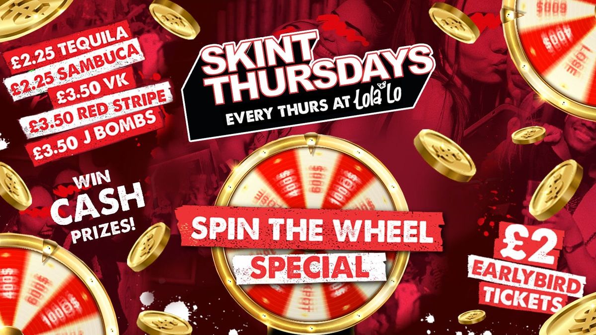 SKINT THURSDAYS - SPIN THE WHEEL\ud83c\udfa1\u2764\ufe0f