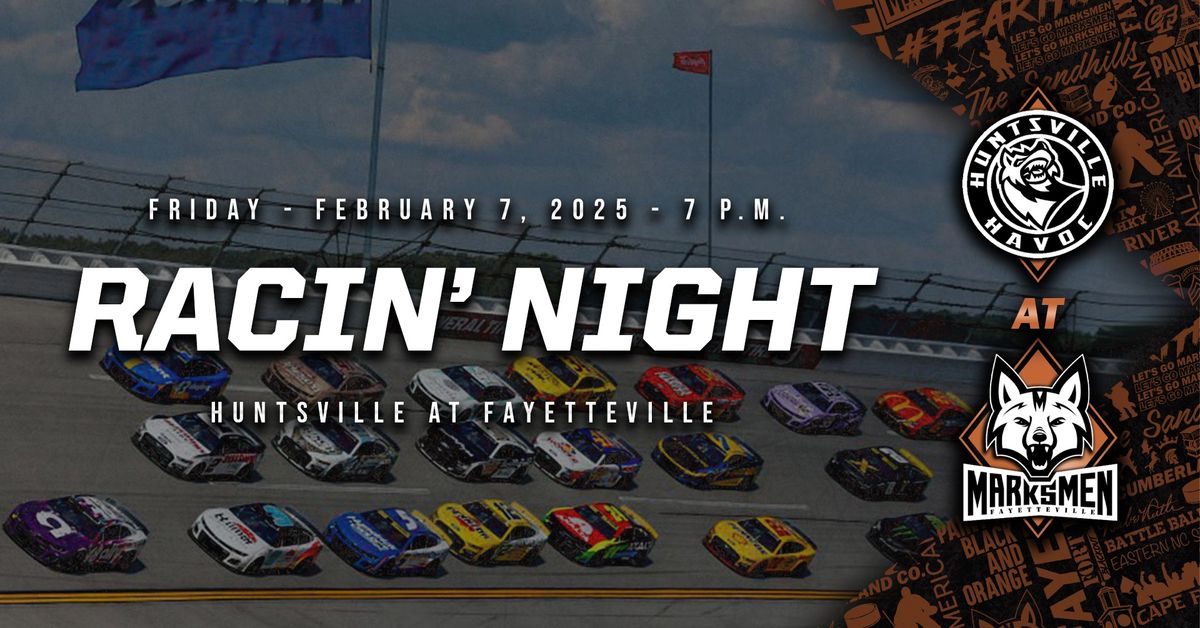 RACIN' NIGHT - Huntsville at Fayetteville