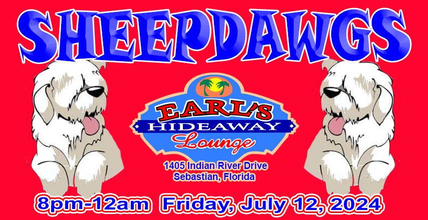 The SheepDawgs LIVE! at Earl's Hideaway - FRI, July 12, 2024