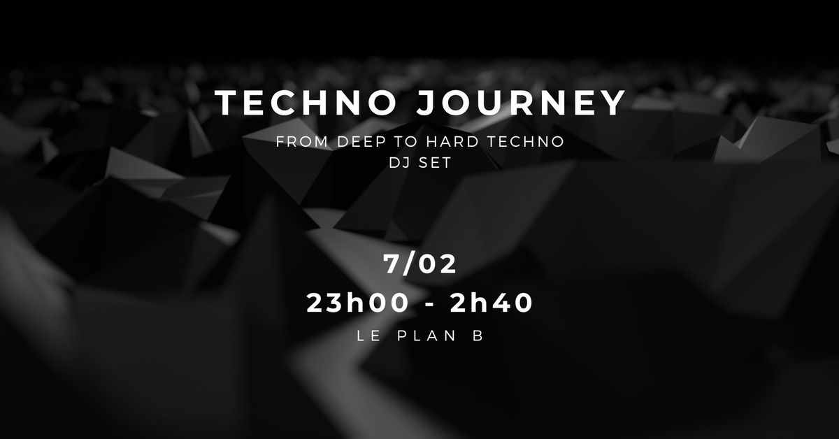 Techno Journey DJ Set @Le Plan B