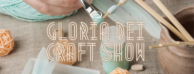 Gloria Dei Craft Show