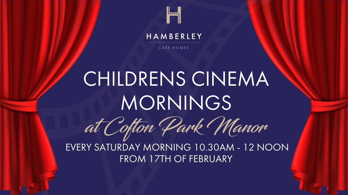 Free Children's Cinema Mornings at Cofton Park Manor