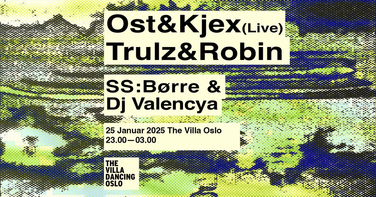 Ost & Kjex (Live) \/\/ Trulz&Robin SS: B\u00f8rre \/\/ Dj Valencya