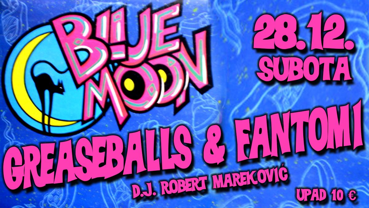 Blue Moon - Fantomi i Greaseballsi