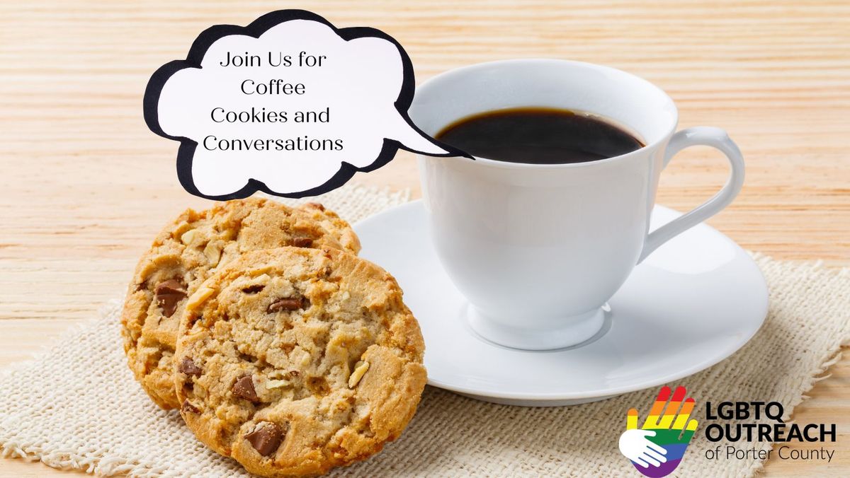 Coffee, Cookies, and Conversations