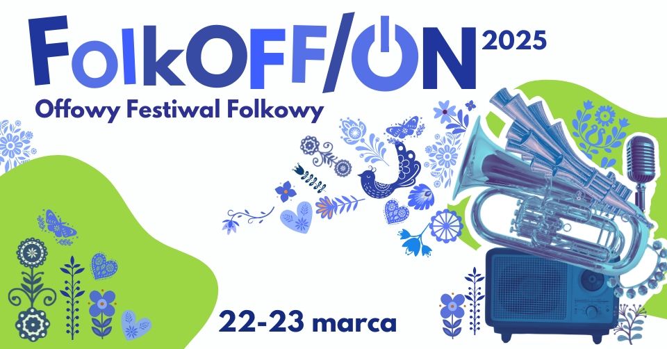 FolkOFF\/ON: Offowy Festiwal Folkowy 