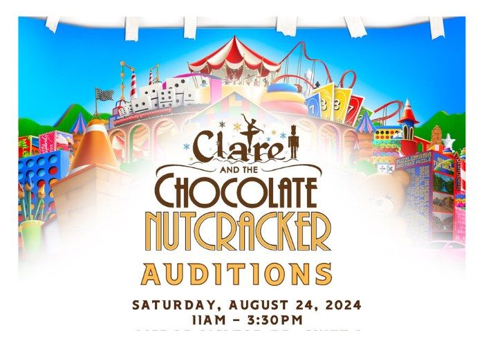 2024 Auditions for Clare and the Chocolate Nutcracker