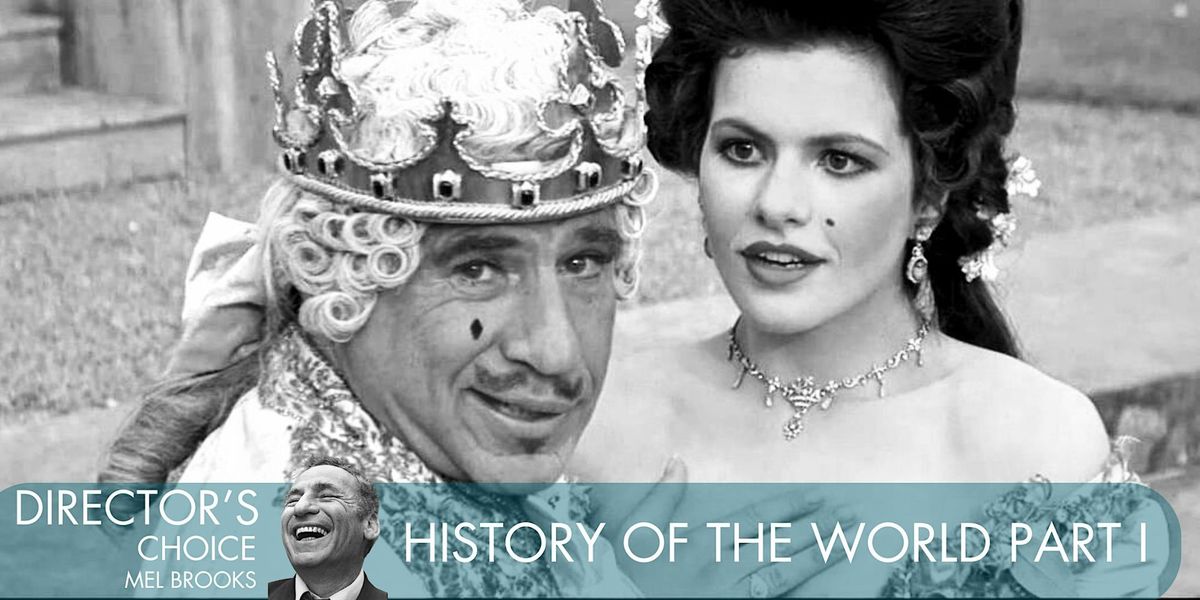 DIRECTOR'S CHOICE: MEL BROOKS - HISTORY OF THE WORLD PART I