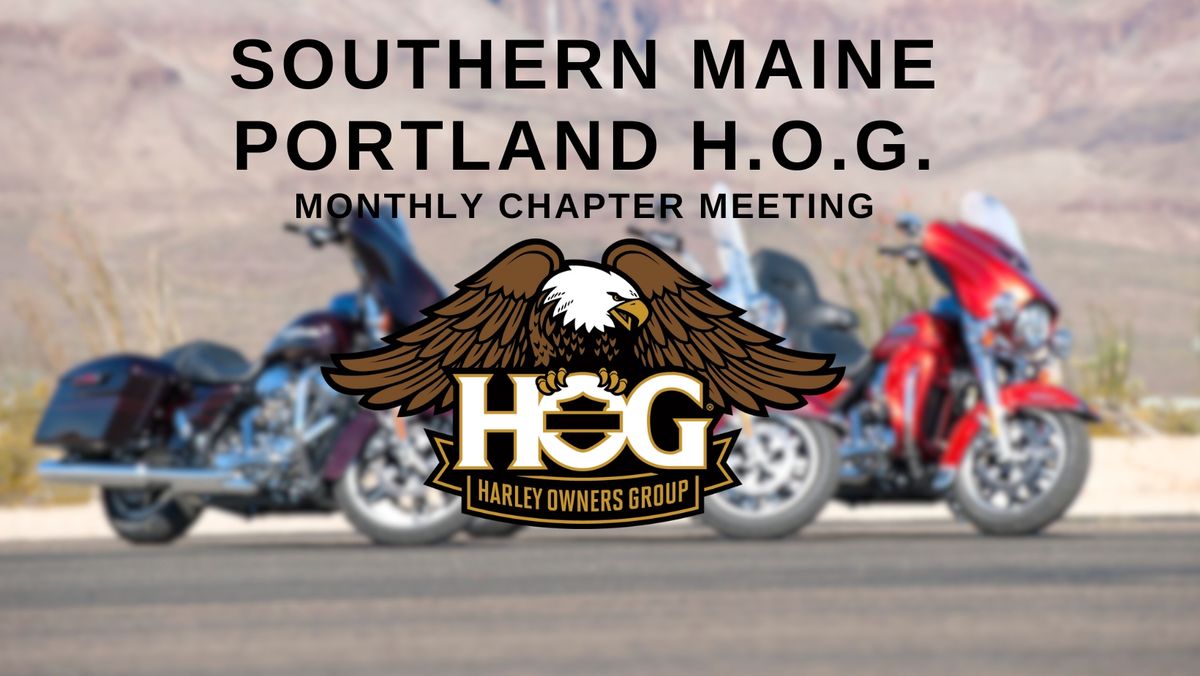 Southern Maine Portland H.O.G Chapter Meeting 