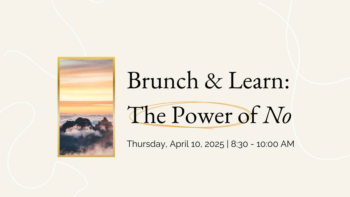 FREE Brunch & Learn with The Restoration Project - Topic: The Power of No