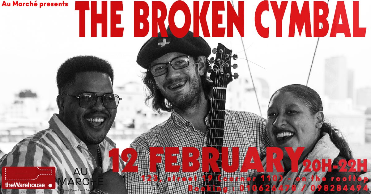 The broken cymbal @ Au march\u00e9