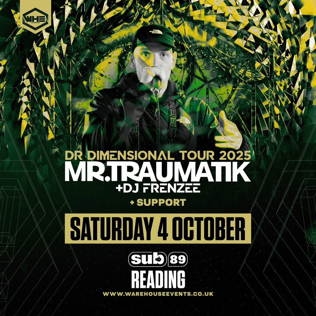 WHE Presents: Mr Traumatik & DJ Frenzee | Reading