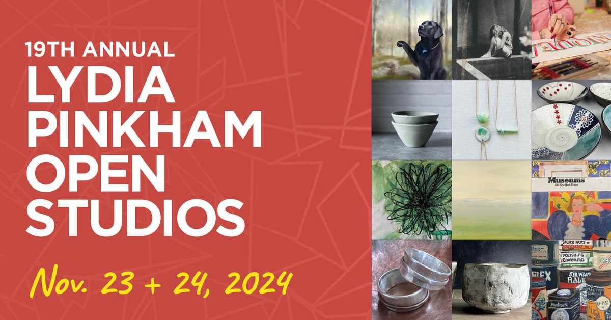 2024 Lydia Pinkham Open Studios - Saturday, November 23