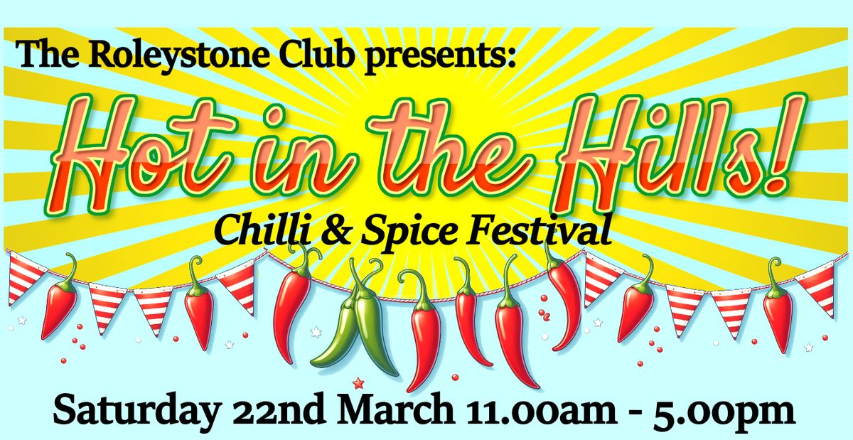 "Hot in the Hills" Chilli & Spice Festival!