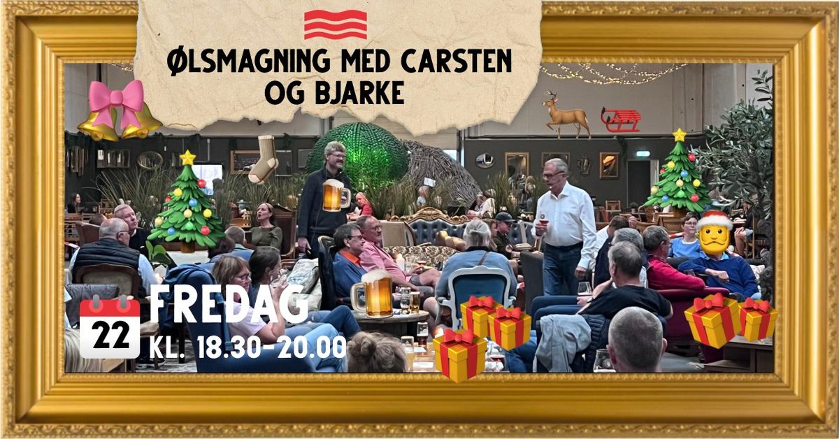 Juleedition af \u00d8lsmagning med Carsten Berthelsen og Bjarke Bundgaard