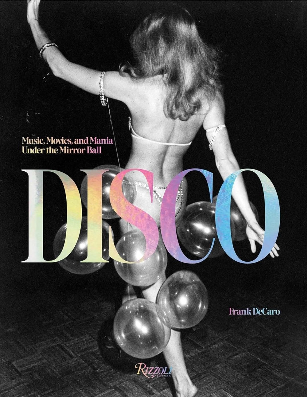 "Disco: Music, Movies & Mania by Frank DeCaro Signing