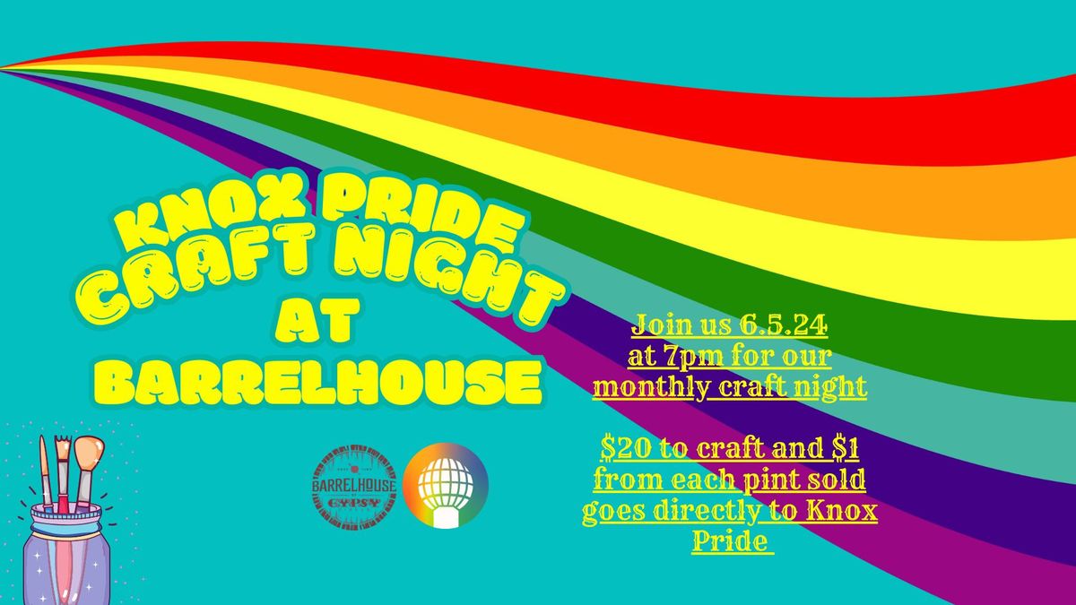 Knox Pride Presents: Craft Night @ Barrelhouse