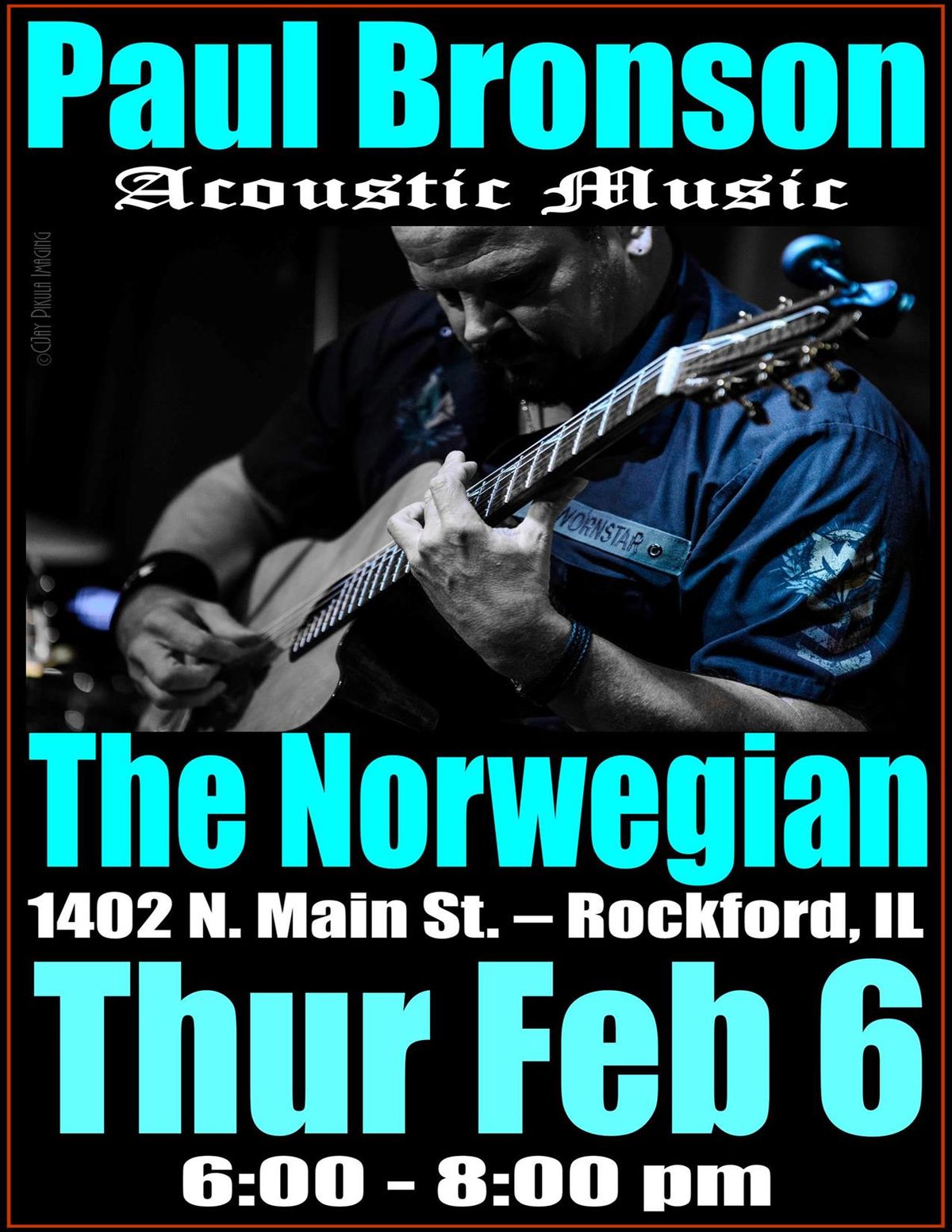 Paul Bronson Acoustic Music @ The Norwegian - Rockford, IL - Thursday, February 6th