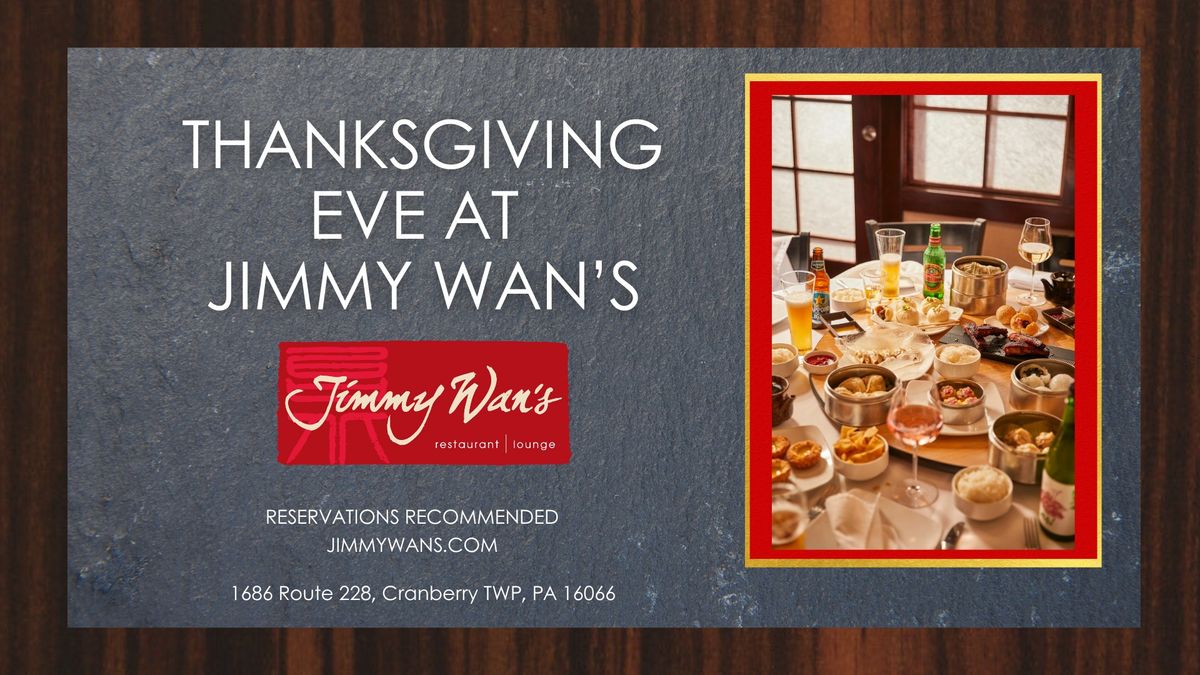 Thanksgiving Eve at Jimmy Wan's Restaurant and Lounge