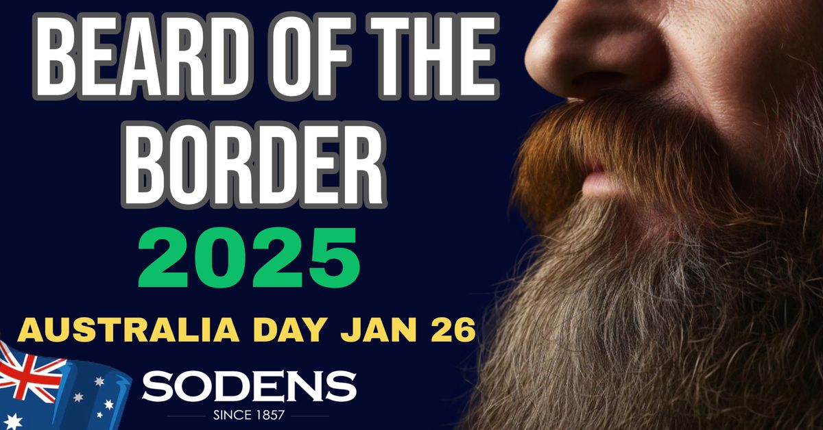 Beard of the Border 2025 - Australia day at Sodens!