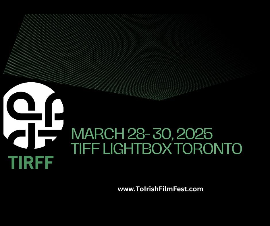 Toronto Irish Film Festival - 15th Annual