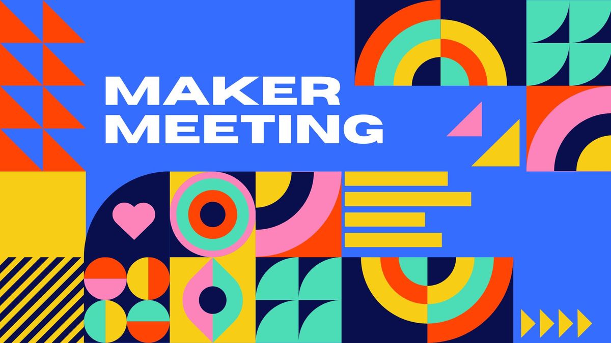 Meeting of the Makers