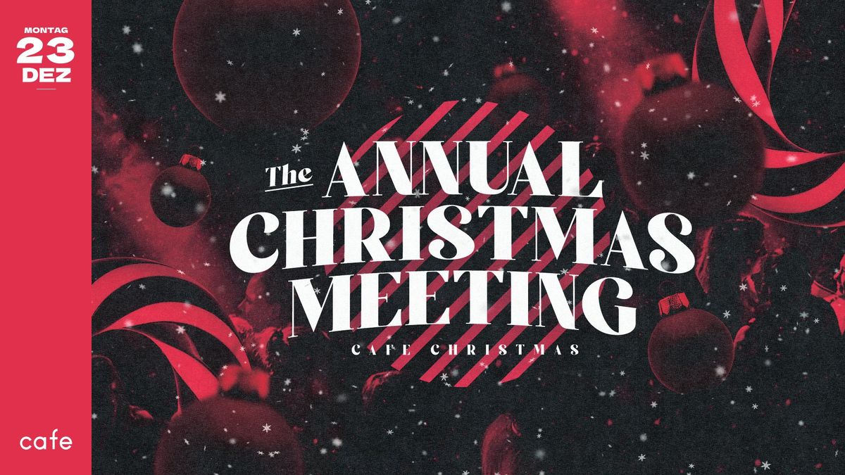 MO \u2022 THE ANNUAL CHRISTMAS MEETING \u2022 RAUM2 : BLACKBOX